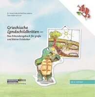 Griechische Landschildkröten. Das Erkundungsbuch...